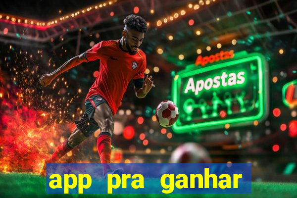 app pra ganhar dinheiro jogando